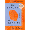 The Beauty in Breaking: A Memoir - Paperback
