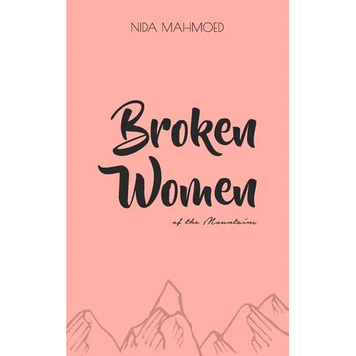 Broken Women of the Mountains: Poetry Chapbook - Paperback