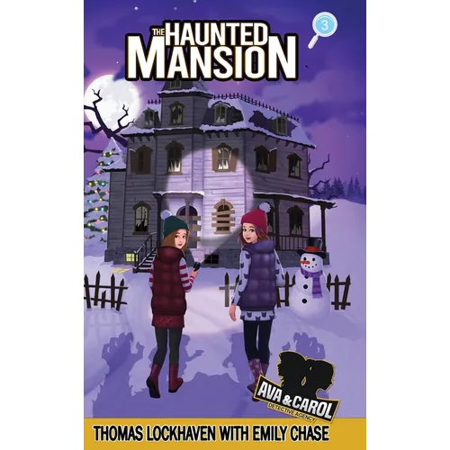The Haunted Mansion (Book 3): Ava & Carol Detective Agency - Hardcover