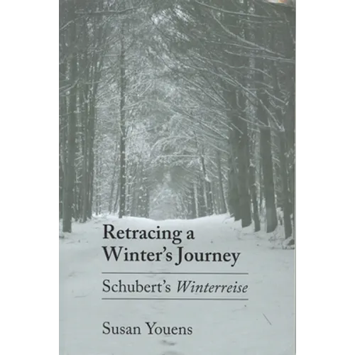 Retracing a Winter's Journey: Franz Schubert's Winterreise - Paperback