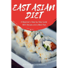 East Asian Diet: A Beginner's Step-by-Step Guide with Recipes and a Meal Plan - Paperback