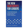 The New Agreements For Leaders: The 4 New Agreements and 7 Simple Tools that Develop Emerging Leaders and Managers and Grow Excellent Organizations - Paperback