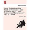 Upper Teviotdale and the Scotts of Buccleuch, a local and family history ... With illustrations of Border scenery by T. H. Laidlaw. - Paperback
