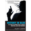 History in Blue: 160 Years of Women Police, Sheriffs, Detectives, State Troopers - Paperback