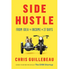 Side Hustle: From Idea to Income in 27 Days - Hardcover