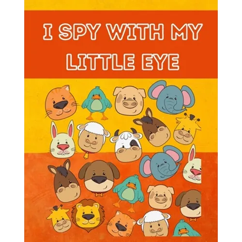 I Spy With My Little Eye: The Ultimate Picture Riddle Guessing Game Halloween Activity Book for Toddlers and Preschoolers.Ages 3 Years Old and U - Paperback