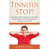 Tinnitus STOP! - The Complete Guide On Ringing In The Ears, Natural Tinnitus Remedies, And A Holistic System For Permanent Tinnitus Relief - Paperback