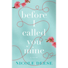 Before I Called You Mine - Hardcover