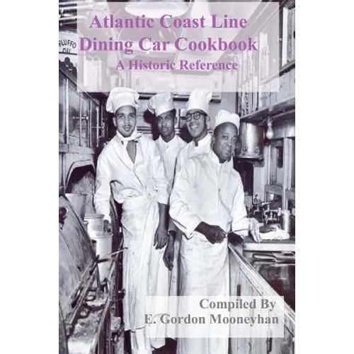 Atlantic Coast Line Railroad Dining Car Cookbook - Paperback