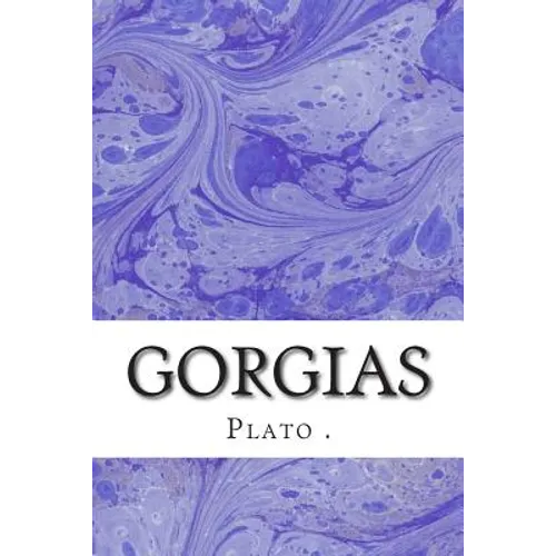 Gorgias: (Plato Classics Collection) - Paperback