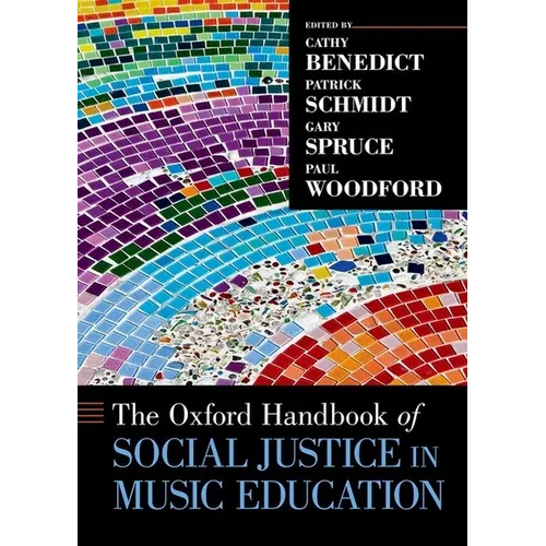 The Oxford Handbook of Social Justice in Music Education - Paperback