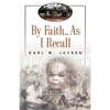 By Faith...as I Recall - Paperback