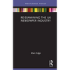 Re-examining the UK Newspaper Industry - Hardcover