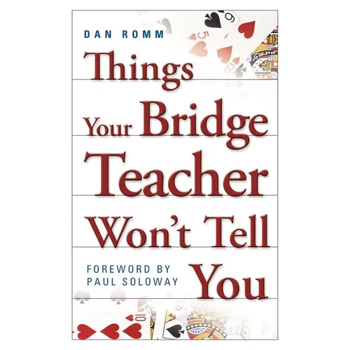 Things Your Bridge Teacher Won't Tell You - Paperback