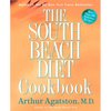The South Beach Diet Cookbook: More Than 200 Delicious Recipies That Fit the Nation's Top Diet - Hardcover