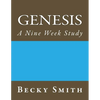 Genesis: A Nine Week Study: Genesis: A Nine Week Sudy - Paperback