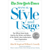 The New York Times Manual of Style and Usage: The Official Style Guide Used by the Writers and Editors of the World's Most Authoritative News Organiza - Paperback