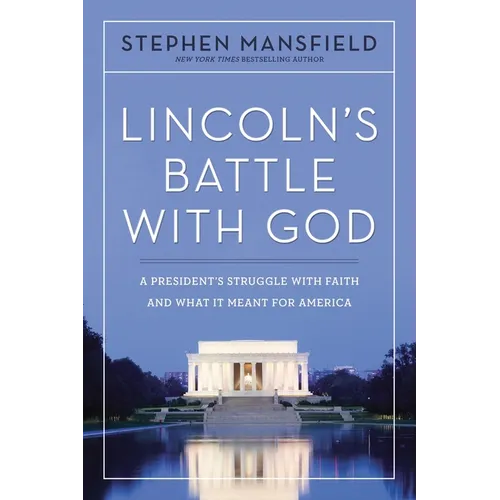 Lincoln's Battle with God: A President's Struggle with Faith and What It Meant for America - Paperback