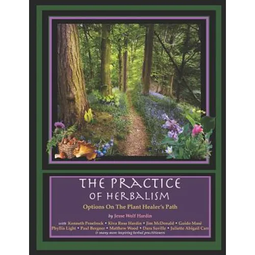 The Practice of Herbalism: Options on the Plant Healer's Path - Paperback