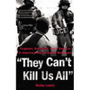 They Can't Kill Us All: Ferguson, Baltimore, and a New Era in America's Racial Justice Movement - Hardcover