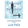 Cristología del Resucitado: Un tratado sobre Cristología de aquel que resucitó de entre los muertos - Paperback