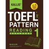 Kallis' TOEFL iBT Pattern Reading 1: Explorer (College Test Prep 2016 + Study Guide Book + Practice Test + Skill Building - TOEFL iBT 2016) - Paperback