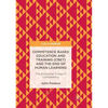 Competence Based Education and Training (Cbet) and the End of Human Learning: The Existential Threat of Competency - Paperback
