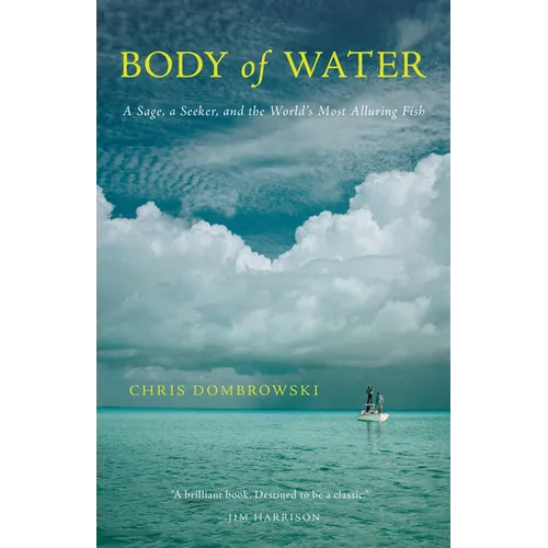 Body of Water: A Sage, a Seeker, and the World's Most Alluring Fish - Paperback