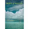 Body of Water: A Sage, a Seeker, and the World's Most Alluring Fish - Paperback
