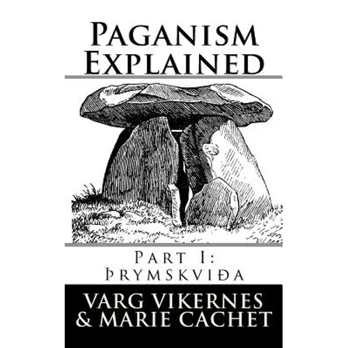 Paganism Explained: Part I: Thrymskvida - Paperback
