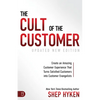 The Cult of the Customer: Create an Amazing Customer Experience That Turns Satisfied Customers Into Customer Evangelists - Paperback