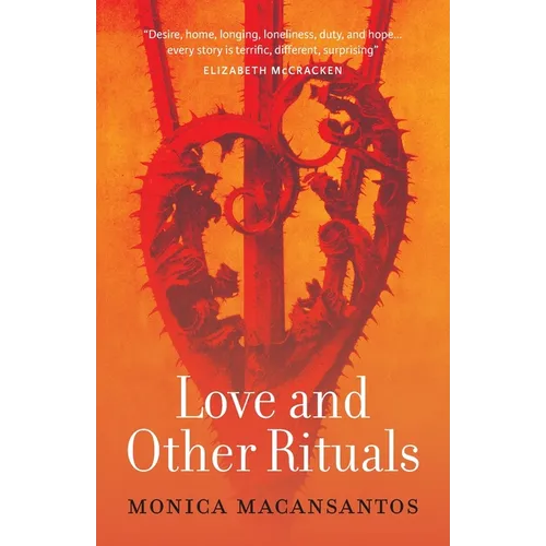 Love and Other Rituals: Selected Stories - Paperback