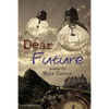 Dear Future - Paperback