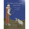 The Birth of Our Savior Jesus Christ: As told in the Bible and Book of Mormon - Hardcover