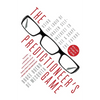 The Predictioneer's Game: Using the Logic of Brazen Self-Interest to See and Shape the Future - Paperback