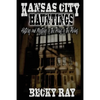 Kansas City Hauntings: History and Mystery of the Paris of the Plains - Paperback