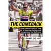 The Comeback: Greg Lemond, the True King of American Cycling, and a Legendary Tour de France - Paperback