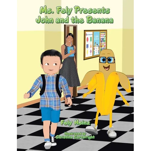 Ms. Fely Presents John and the Banana - Paperback