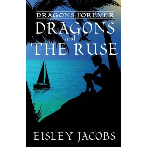 Dragons Forever - Dragons and the Ruse - Paperback