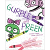 Gurple and Preen: A Broken Crayon Cosmic Adventure - Hardcover