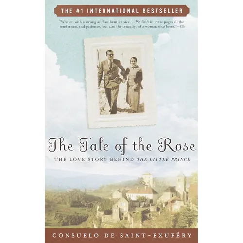 The Tale of the Rose: The Love Story Behind The Little Prince - Paperback
