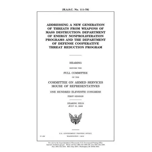 Addressing a new generation of threats from weapons of mass destruction: Department of Energy nonproliferation programs and the Department of Defense - Paperback