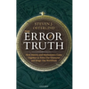 The Error of Truth: How History and Mathematics Came Together to Form Our Character and Shape Our Worldview - Hardcover