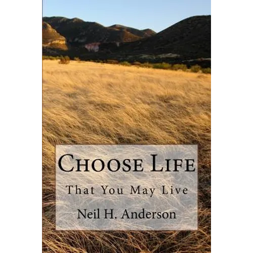 Choose Life: That You May Live - Paperback