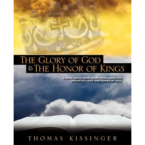 The Glory Of God And The Honor Of Kings - Paperback