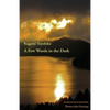 A Few Words in the Dark: Selected Meditations by Kagawa Toyohiko - Paperback