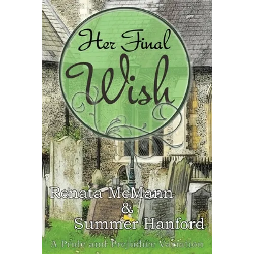 Her Final Wish: A Pride and Prejudice Variation - Paperback