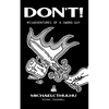 Don't!: Misadventures of a Sword Guy - Paperback