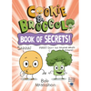 Cookie & Broccoli: Book of Secrets!: A Graphic Novel - Paperback