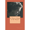 Is There a Piano in the House?: The Life Story and Thoughts of Dorothy Stolzenbach Payne - Paperback